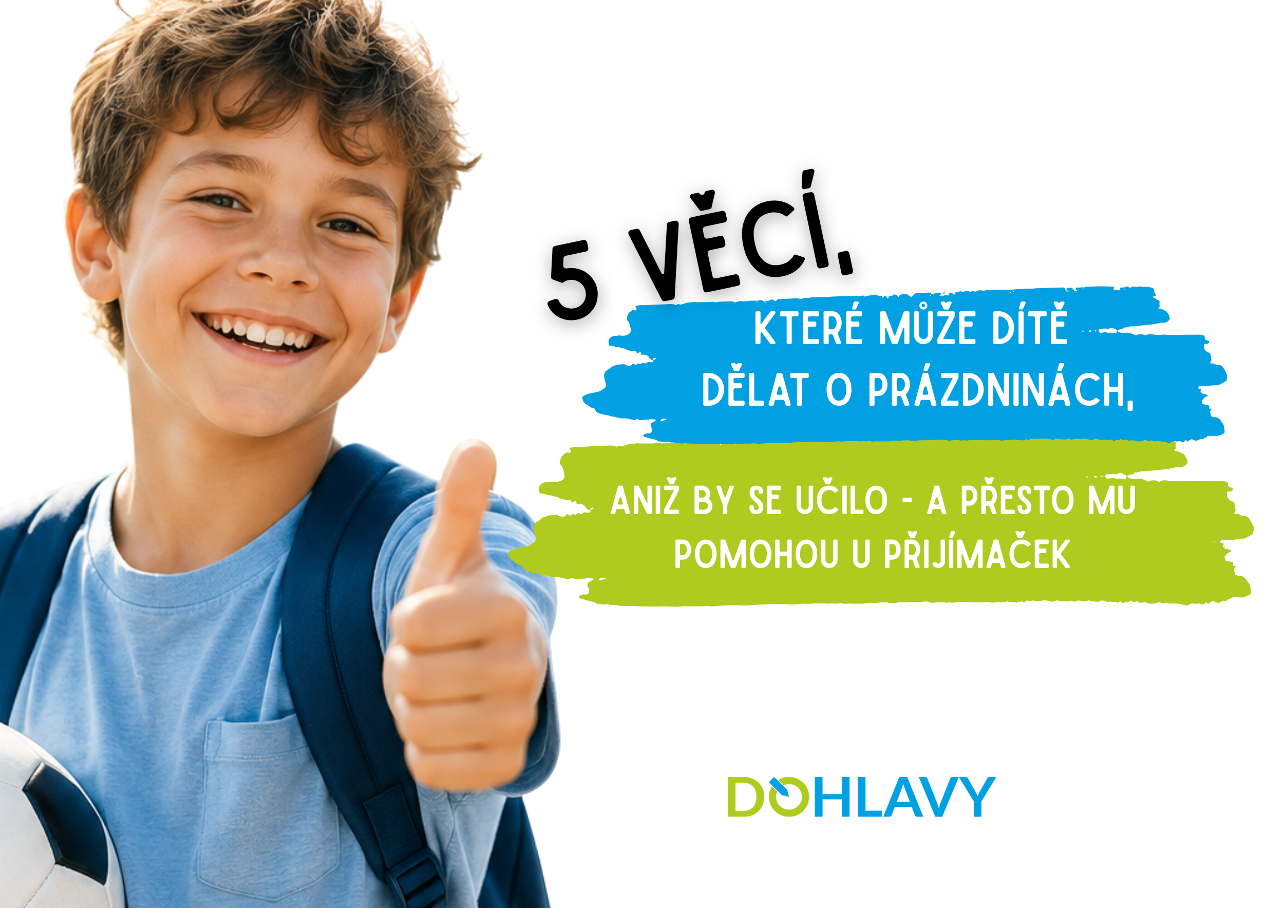 5 věcí, které může dítě dělat o prázdninách, aniž by se učilo – a přesto mu pomohou u přijímaček
