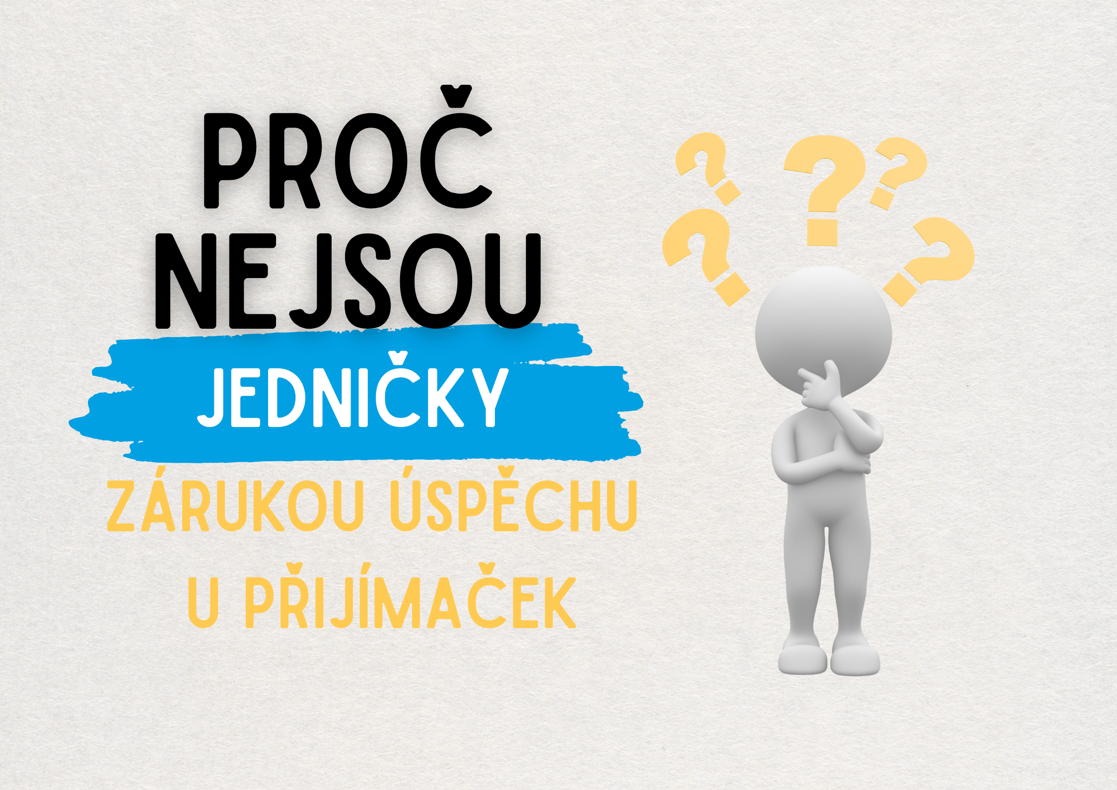 Proč nejsou jedničky zárukou úspěchu u přijímacích zkoušek?