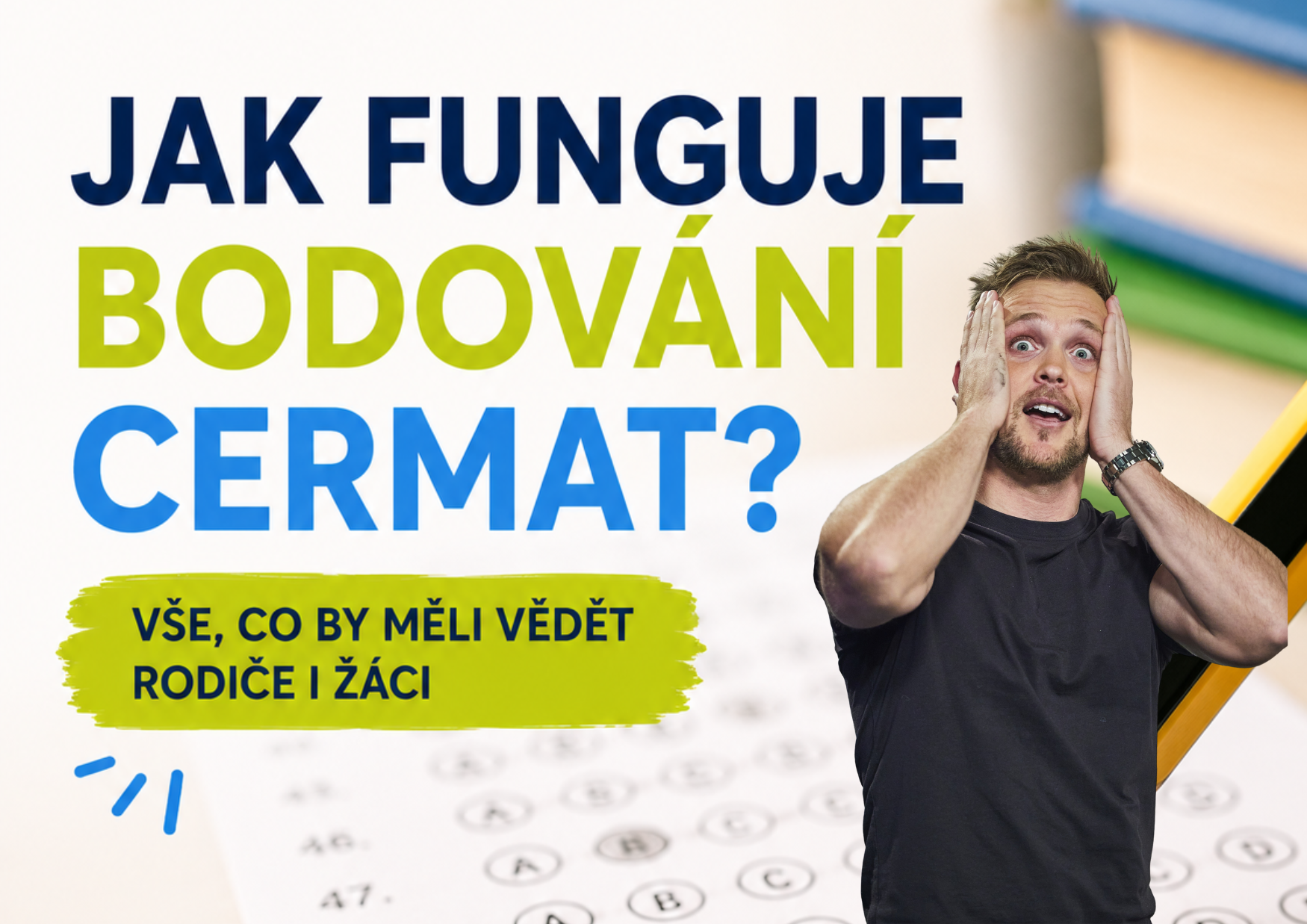 Jak funguje bodování CERMAT? Vše, co by měli rodiče i žáci vědět
