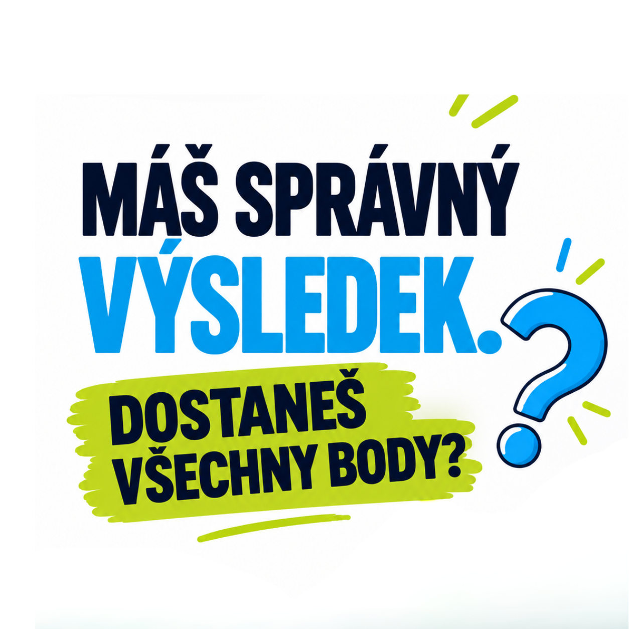Musím u přijímaček uvádět postup? Kdy nestačí jen správný výsledek